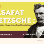 Filsafat Nietzsche : Kematian Tuhan, Hingga Munculnya Manusia Super